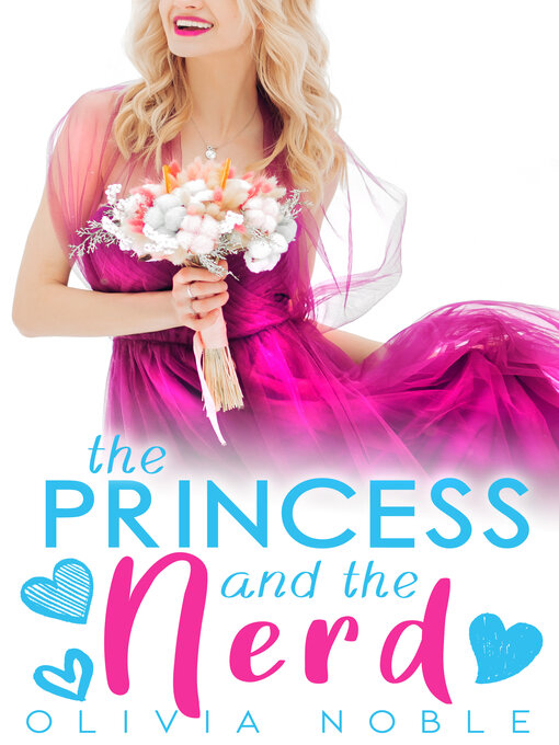 Title details for The Princess and the Nerd by Olivia Noble - Available